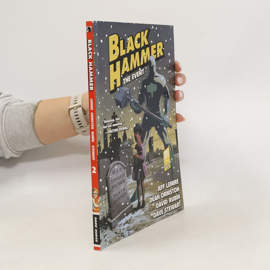 Jeff Lemire Black Hammer Vol. 2: The Event