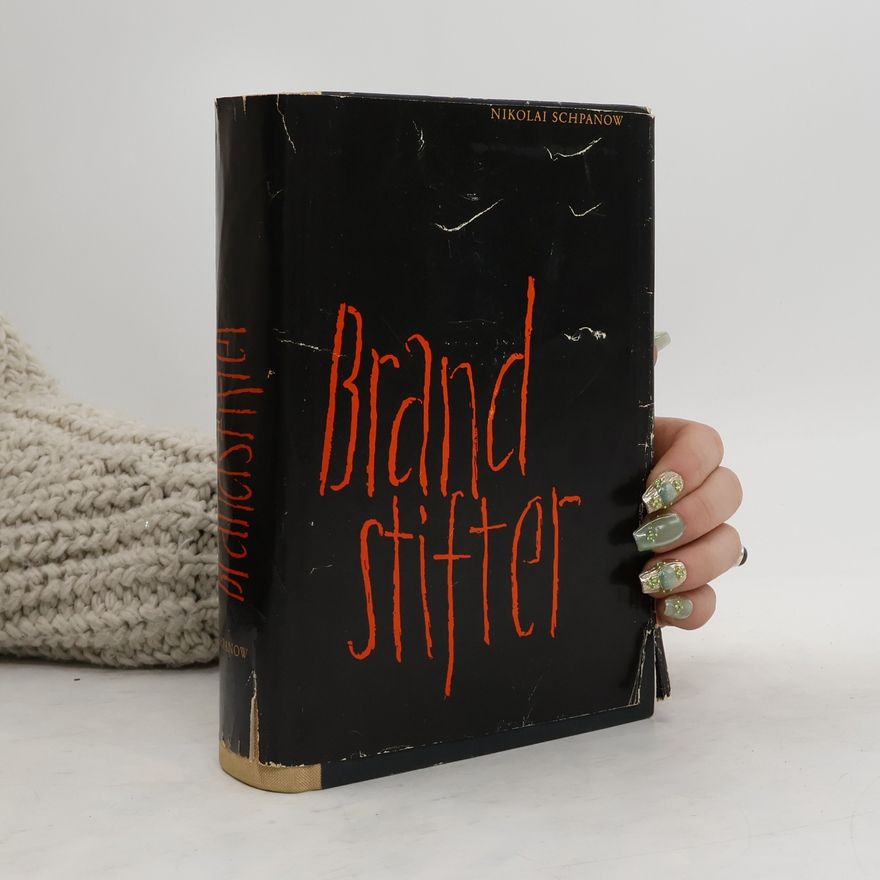 Nikolia Schpanow Brandstifter