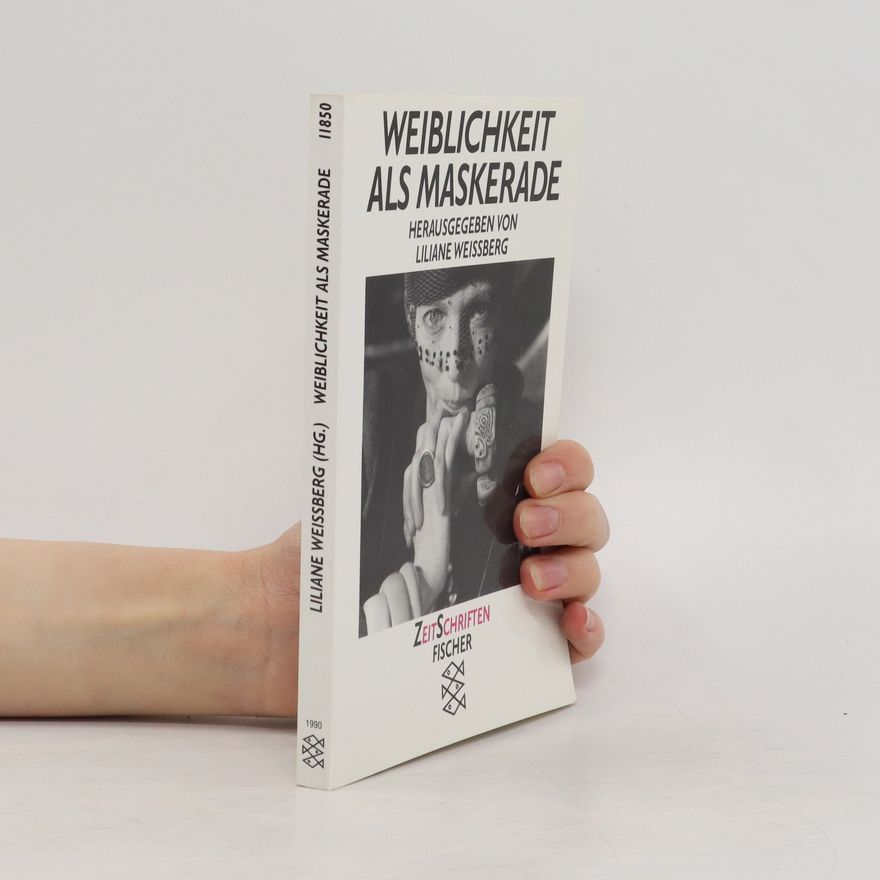 Liliane Weissberg Weiblichkeit als Maskerade