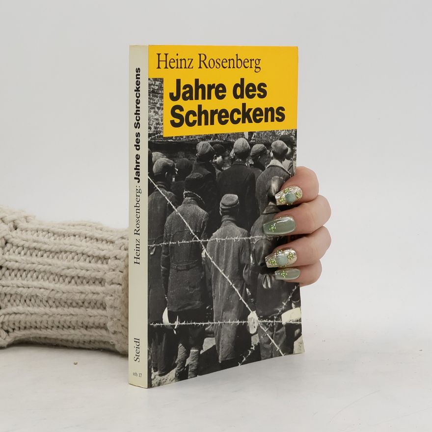 Heinz Rosenberg Jahre des Schreckens