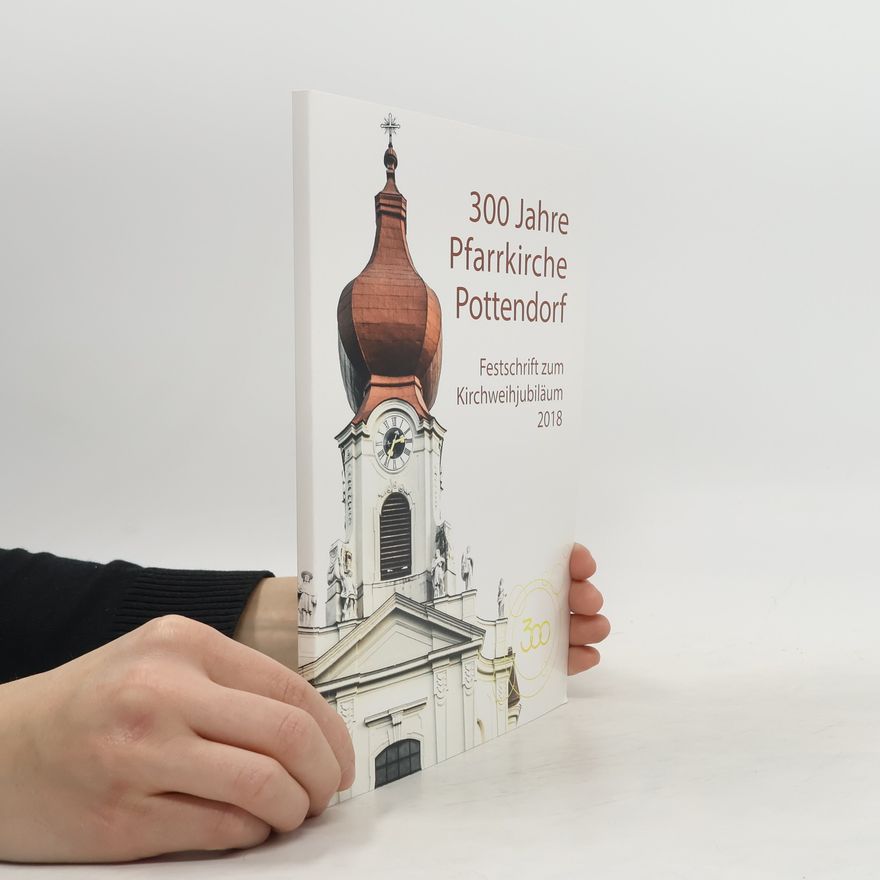 Kolektív autorov 300 Jahre Pfarrkirche Pottendorf