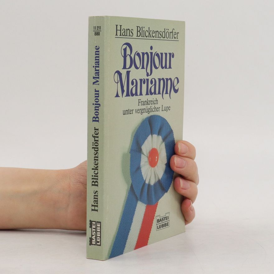 Hans Blickensdörfer Bonjour Marianne