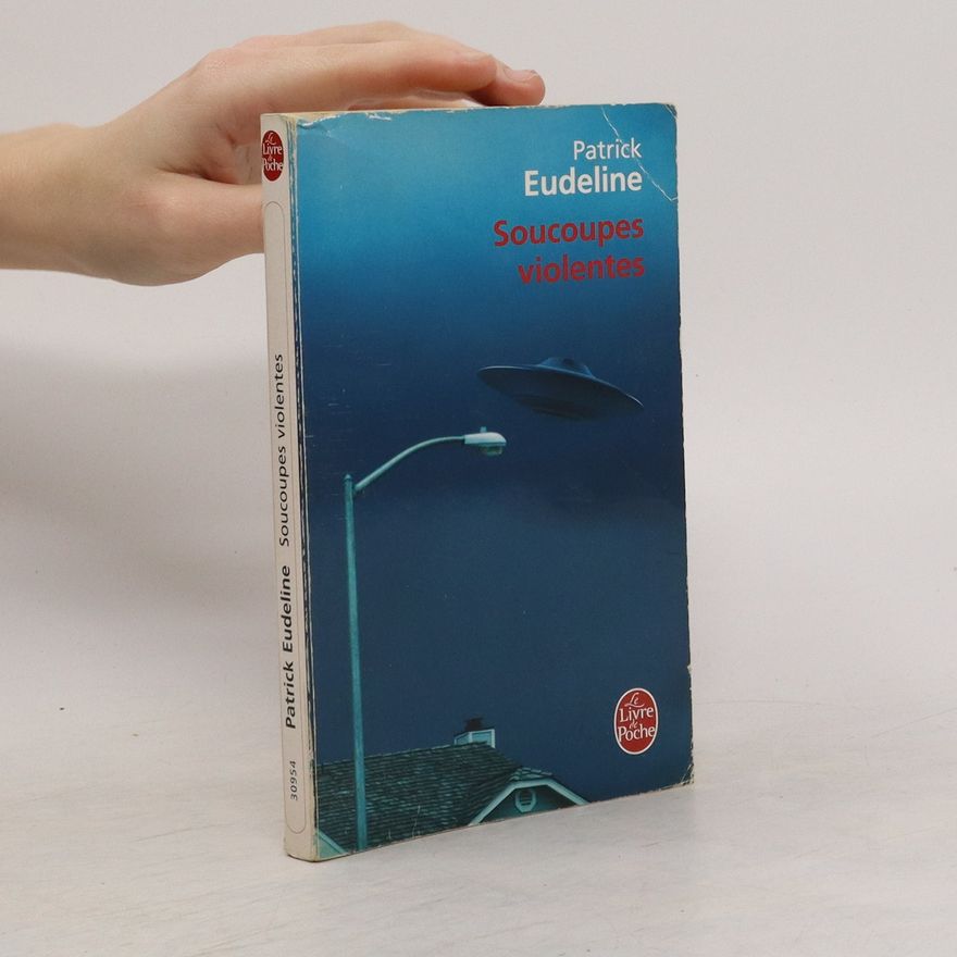 Patrick Eudeline Soucoupes violentes