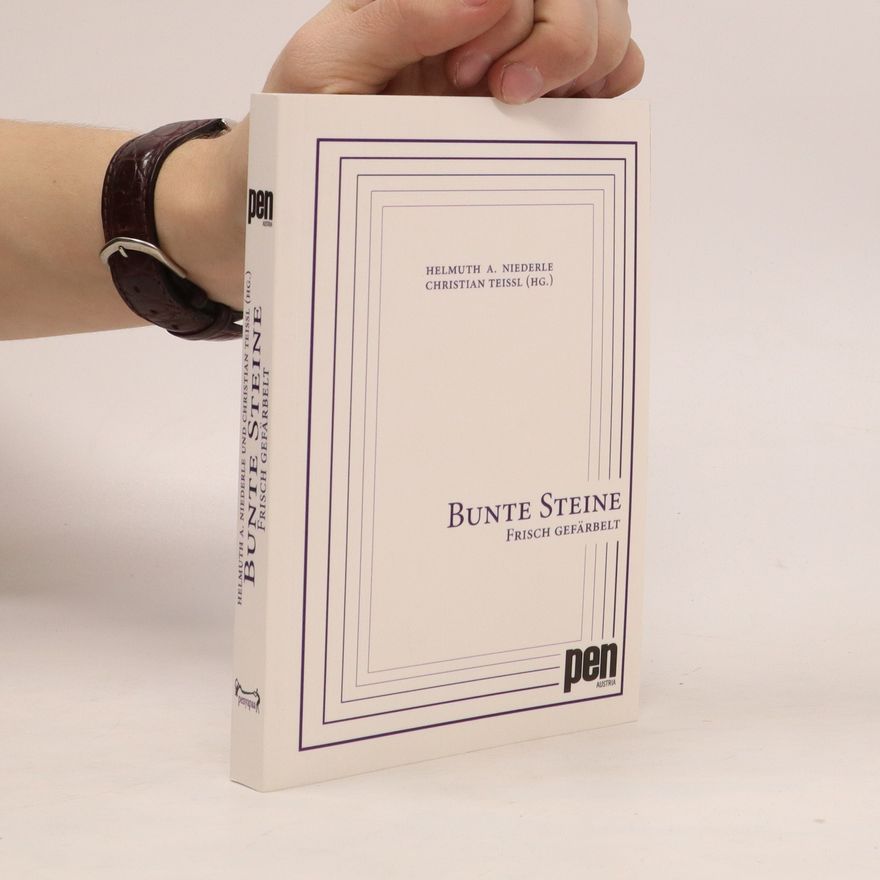 Christian Teissl Bunte Steine. Frisch Gefärbelt