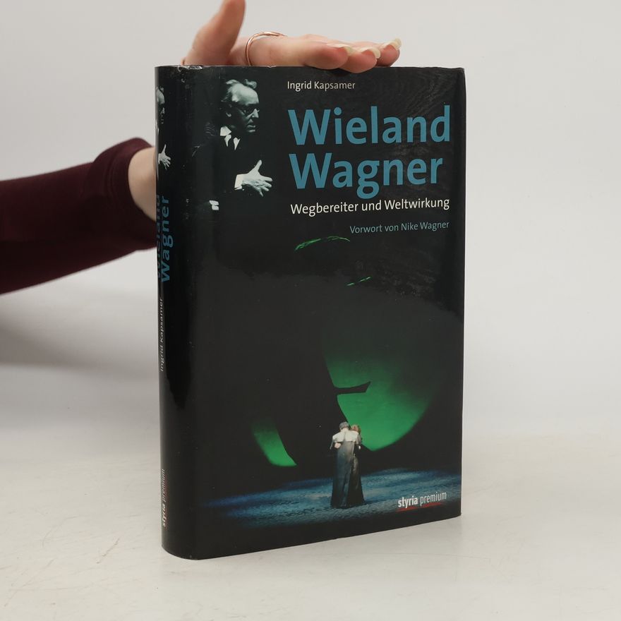 Ingrid Kapsamer Wieland Wagner