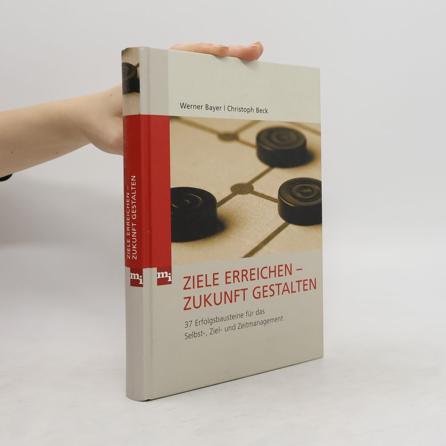 Werner Bayer Ziele erreichen - Zukunft gestalten