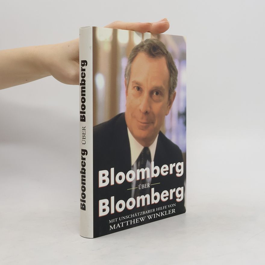 Michael Bloomberg Bloomberg über Bloomberg