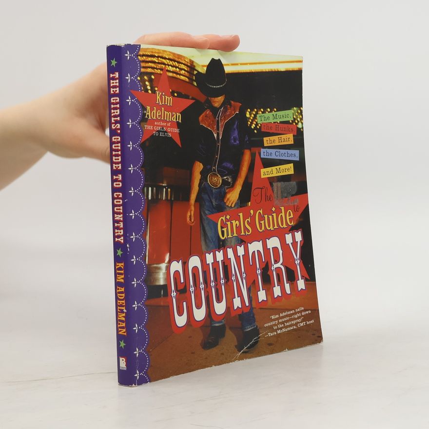 Kim Adelman The Girls' Guide to Country