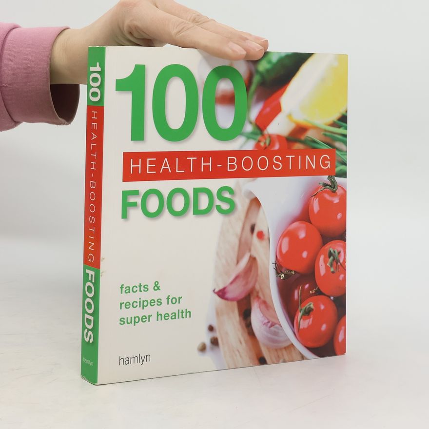 Autorenkollektiv 100 Health-Boosting Foods