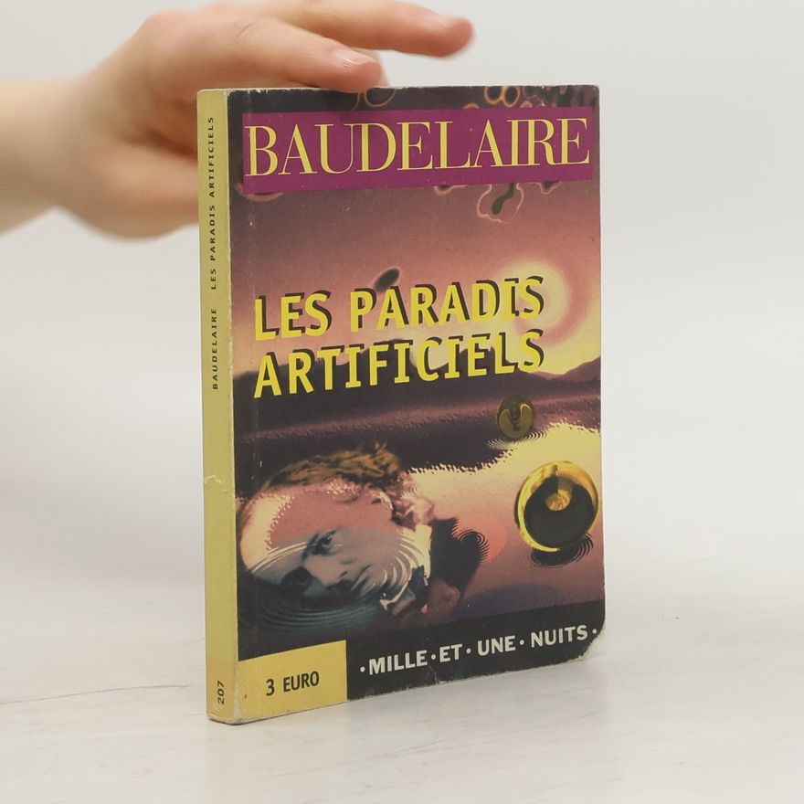 Charles Baudelaire Les paradis artificiels