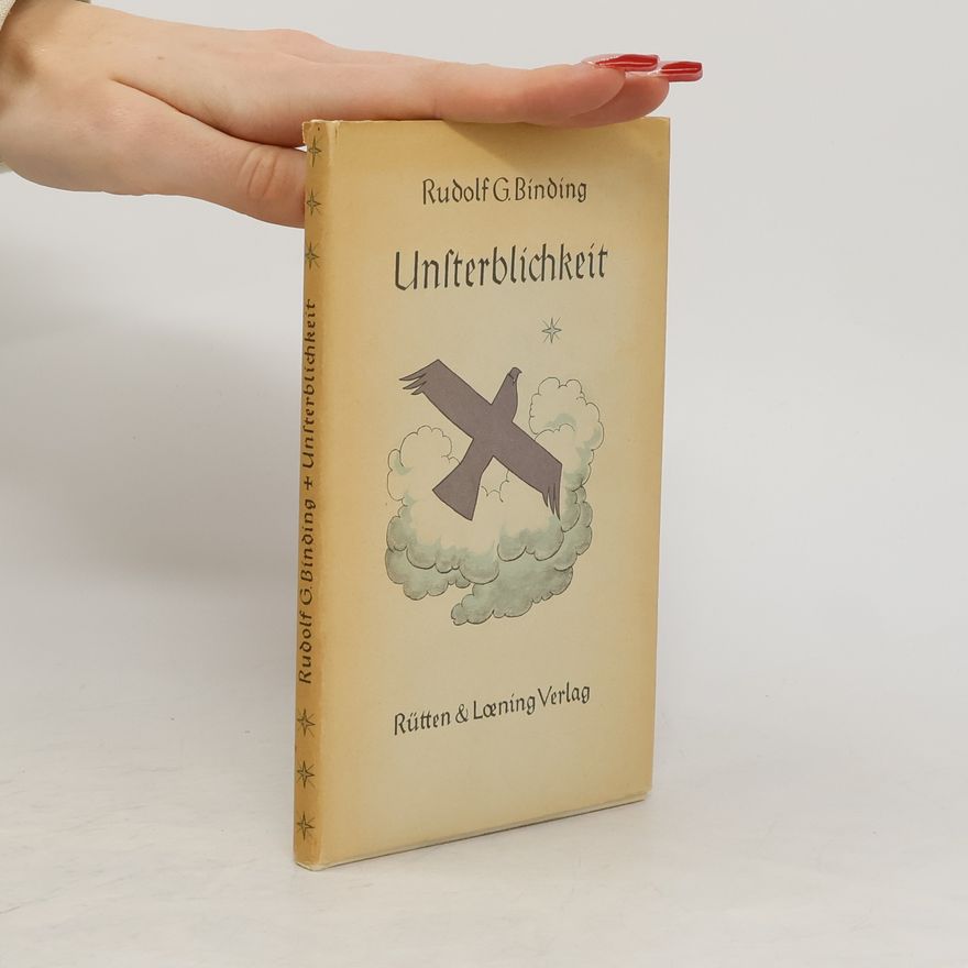 Rudolf Georg Binding Unsterblichkeit