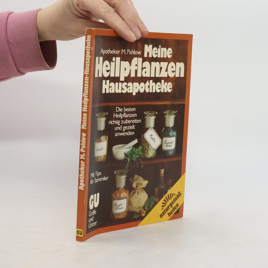 Mannfried Pahlow Meine Heilpflanzen-Hausapotheke