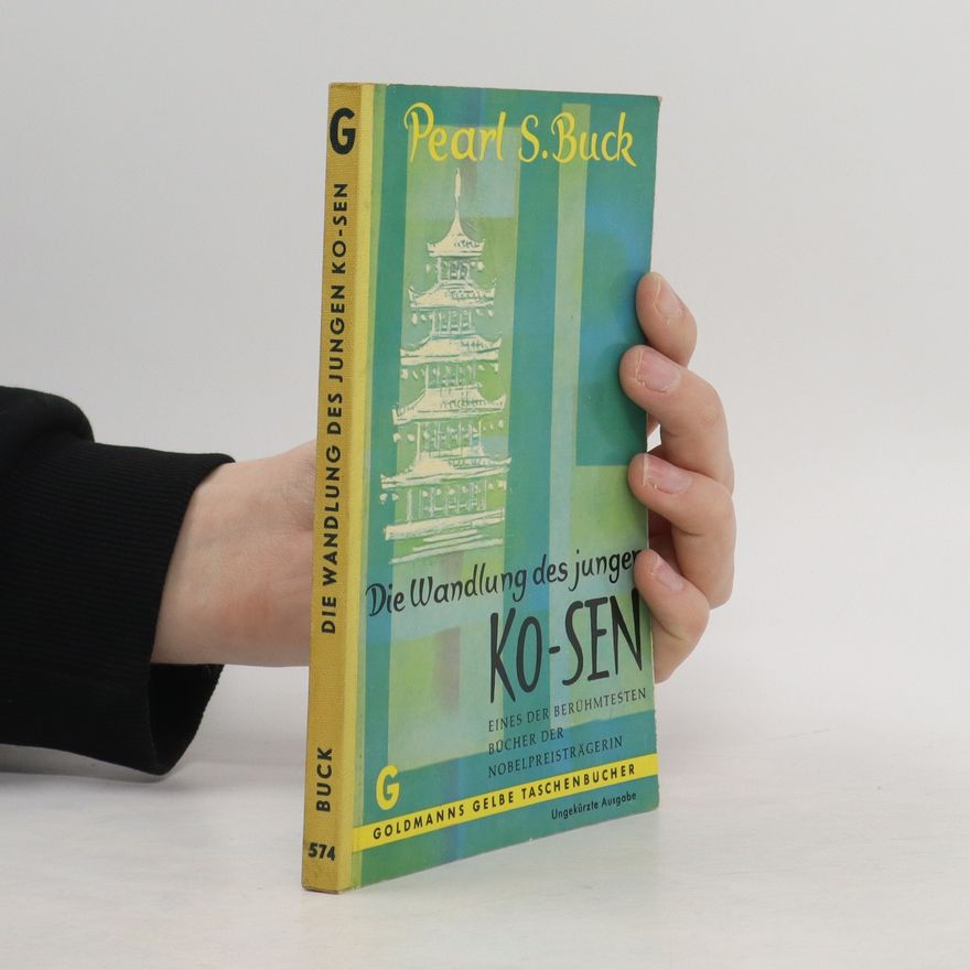 Pearl S. Buck Die Wandlung des jungen Ko-sen