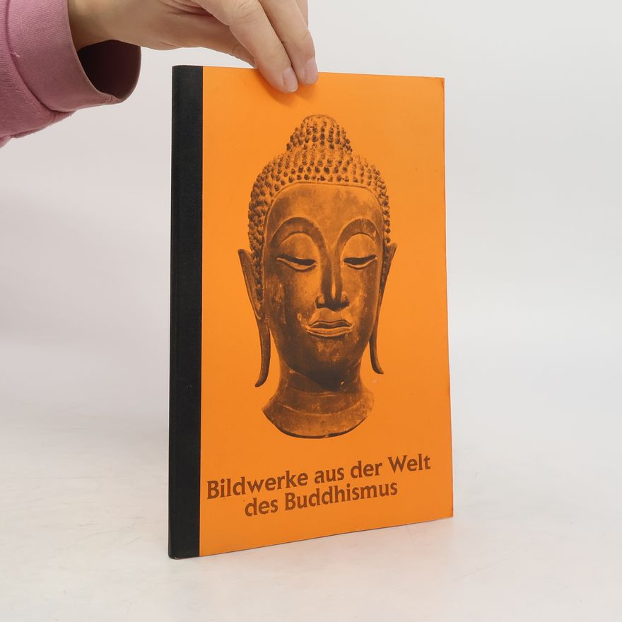 Autorenkollektiv Bildwerke aus der Welt des Buddhismus
