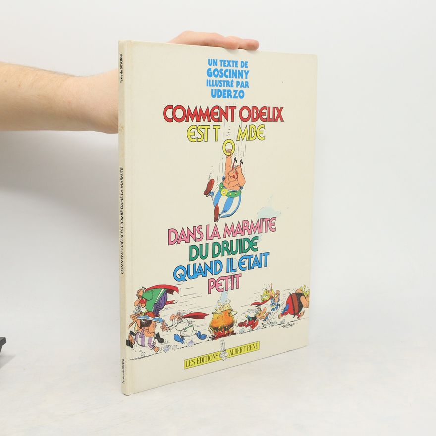 René Goscinny Comment Obélix est tombé dans la marmite du druide quand il était petit
