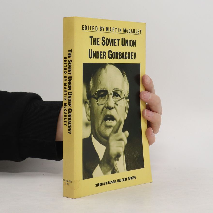 Martin McCauley The Soviet Union Under Gorbachev