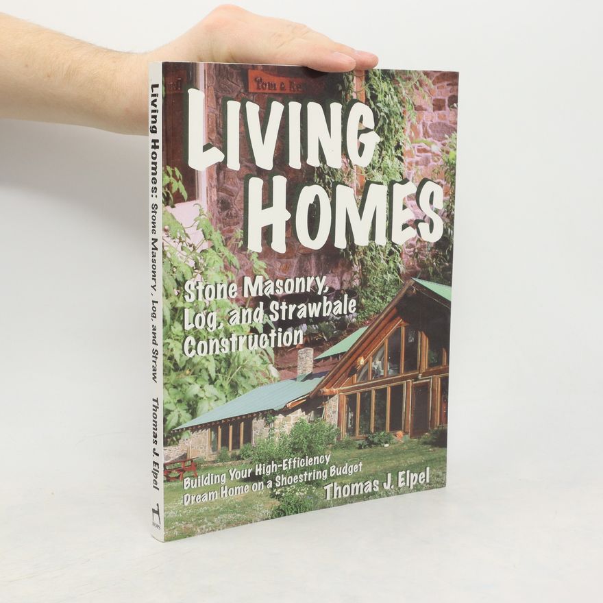 Thomas J. Elpel Living Homes