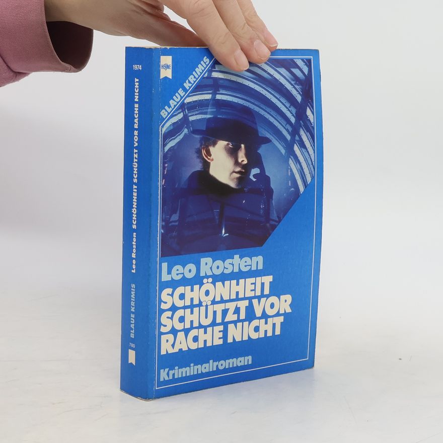 Leo Rosten Schönheit schützt vor Rache nicht