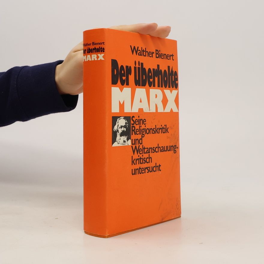 Walther Bienert Der überholte Marx