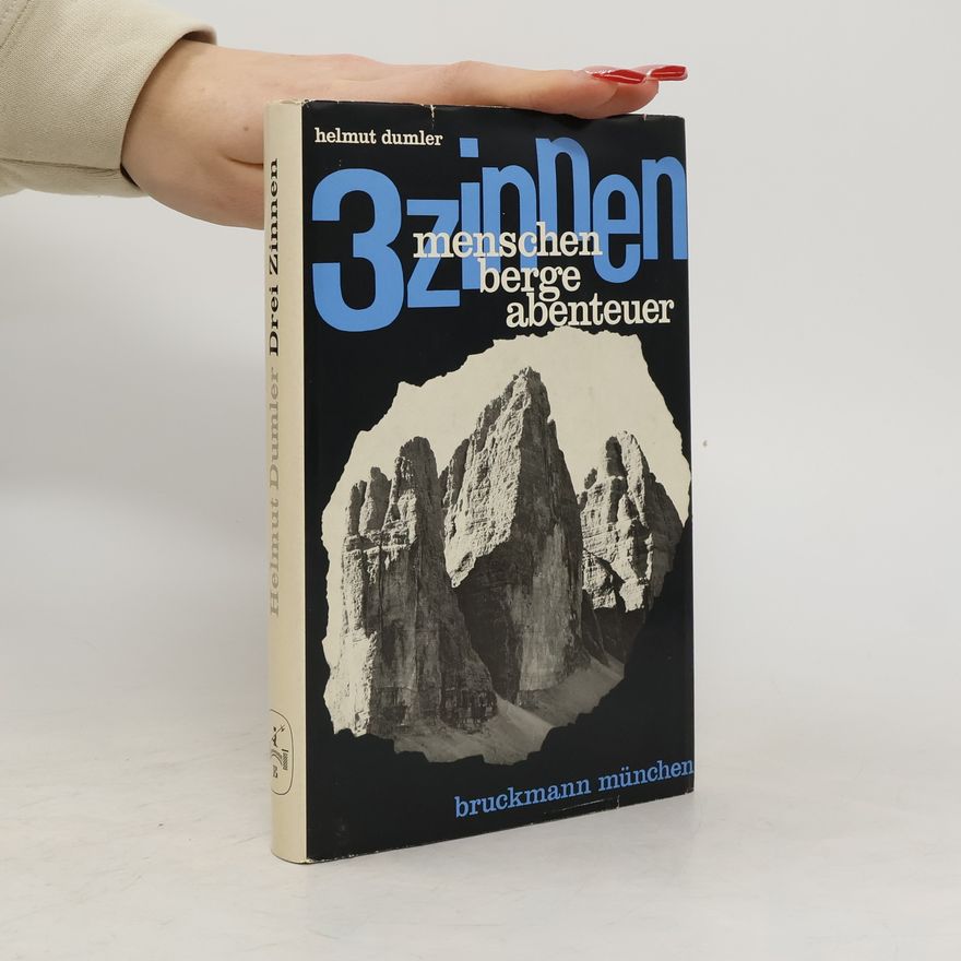 Helmut Dumler Drei Zinnen Menschen Berge Abenteuer