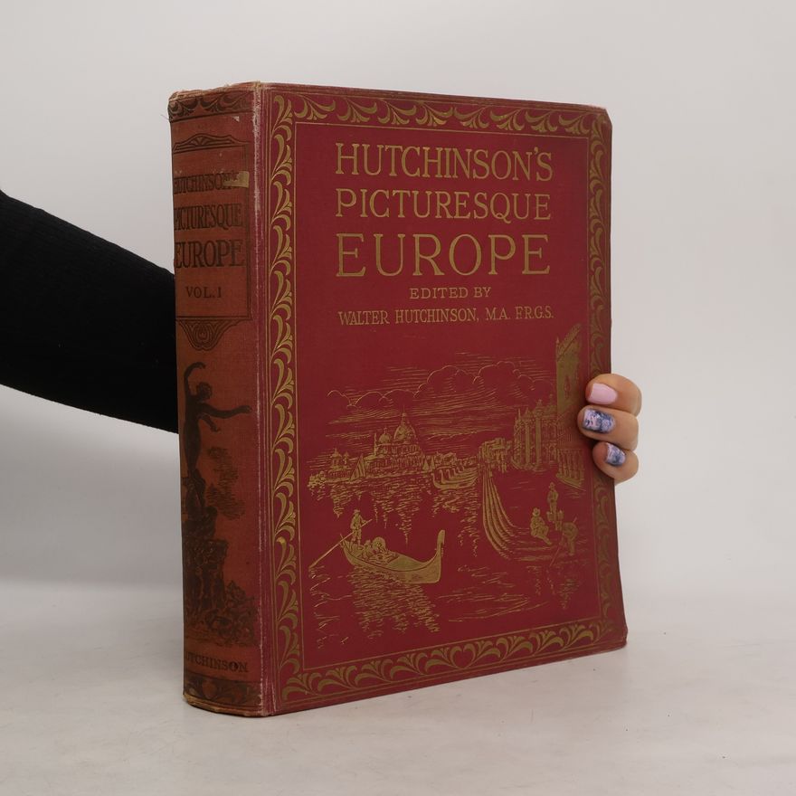 Walter Hutchinson Hutchinson's Picturesque Europe Vol. 1