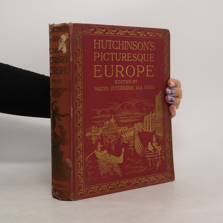 Walter Hutchinson Hutchinson's Picturesque Europe Vol. 3