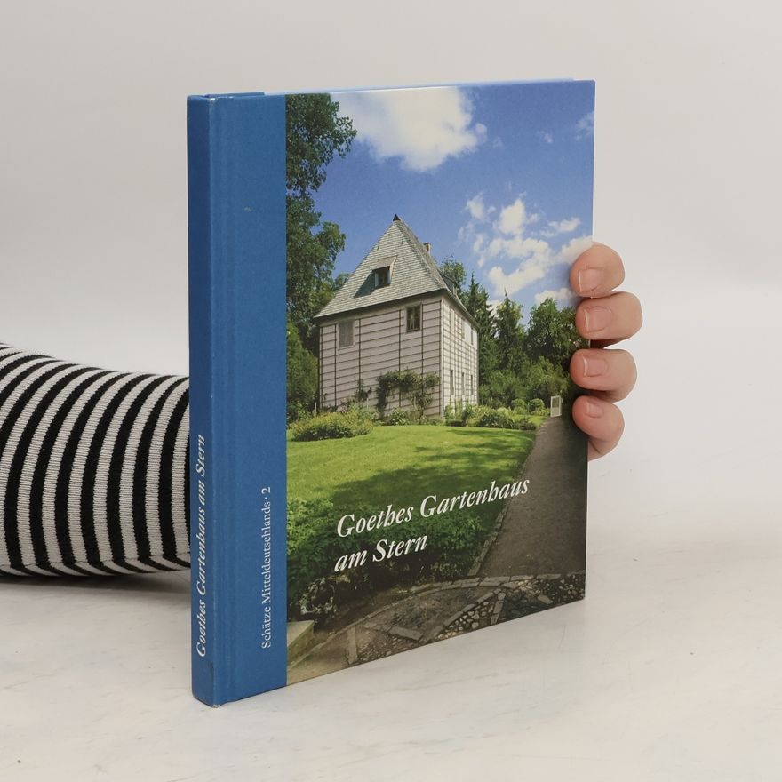 Autorenkollektiv Goethes Gartenhaus am Stern