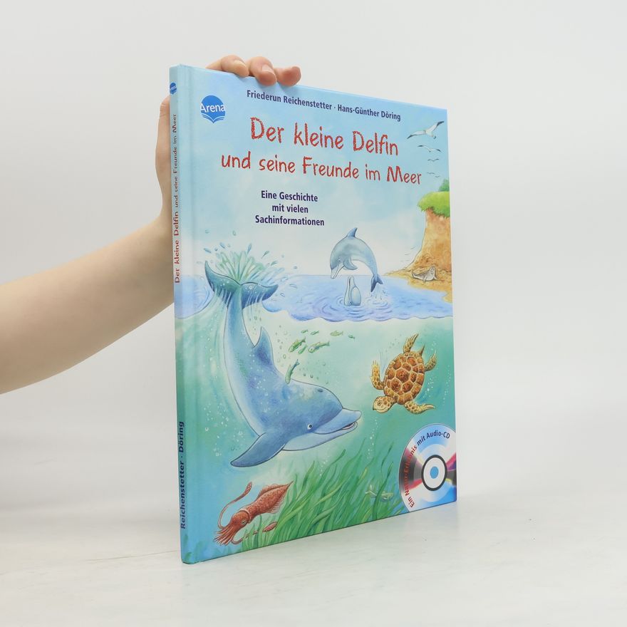Friederun Reichenstetter Der kleine Delfin und seine Freunde im Meer, m. Audio-CD