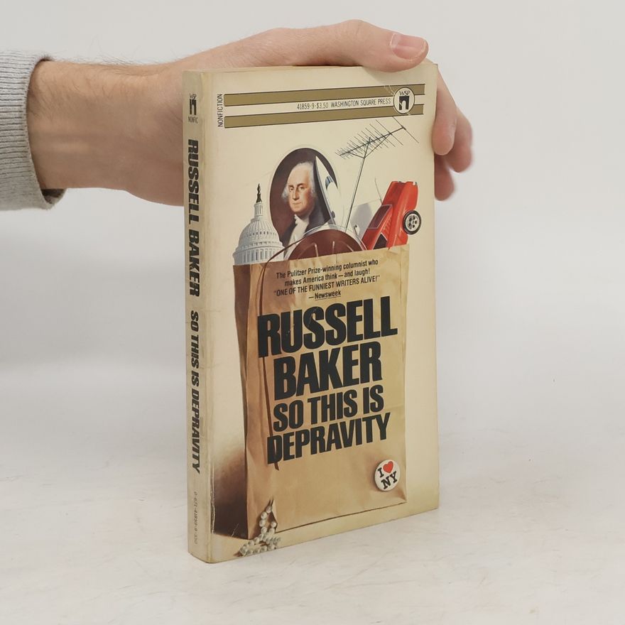 Russell Baker So This Is Depravity