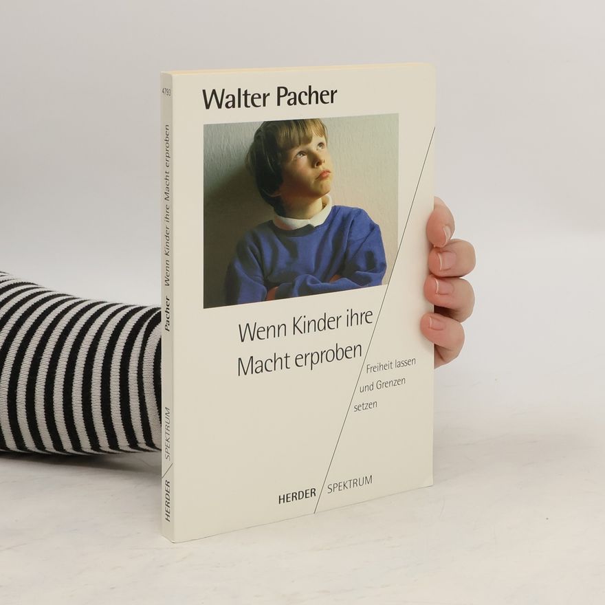 Walter Pacher Wenn Kinder ihre Macht erproben