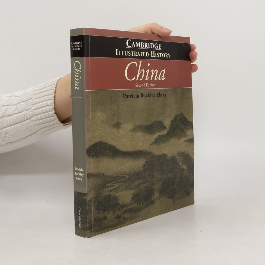 Patricia Buckley Ebrey The Cambridge Illustrated History of China