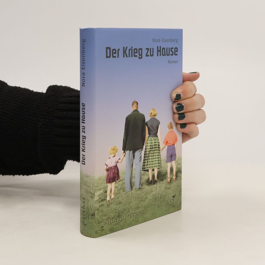 Nora Eisenberg Der Krieg zu Hause