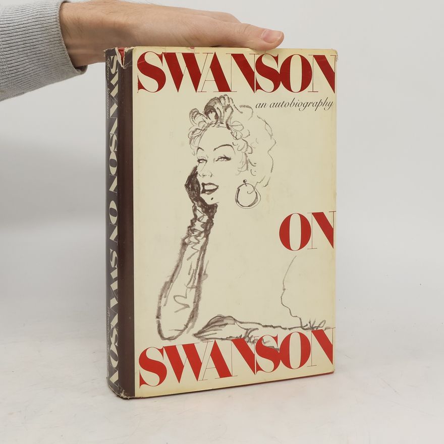 Gloria Swanson Swanson on Swanson
