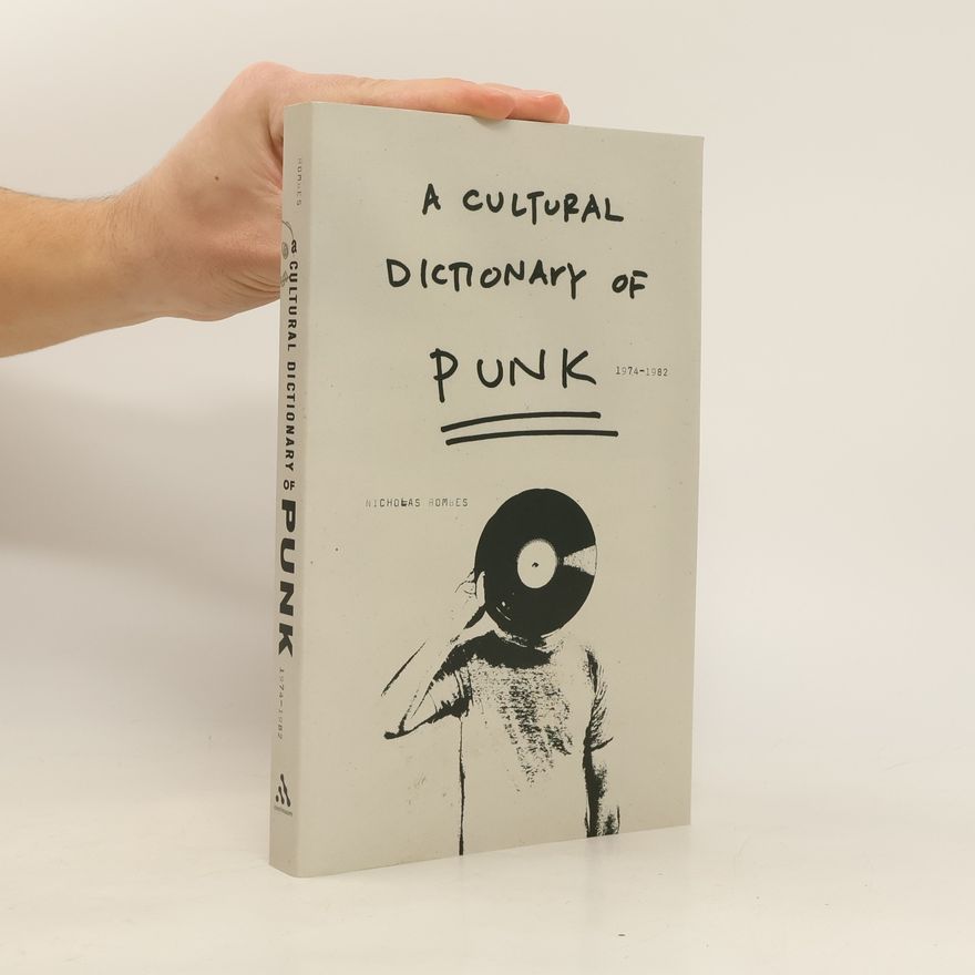 Nicholas Rombes A Cultural Dictionary of Punk