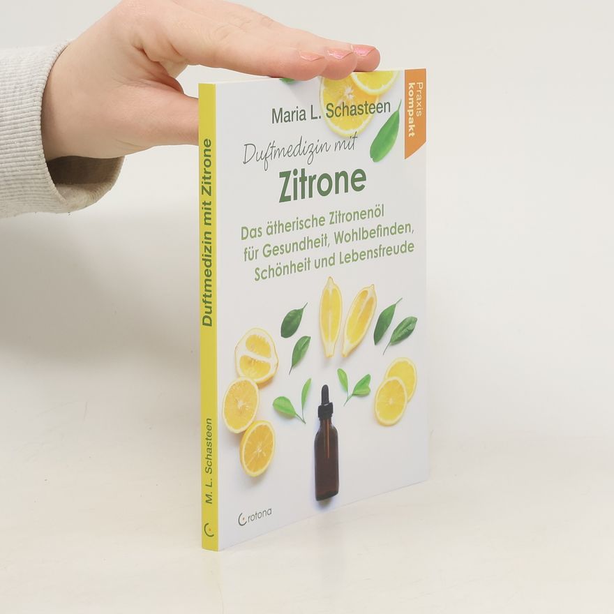 Maria L. Schasteen Duftmedizin mit Zitrone