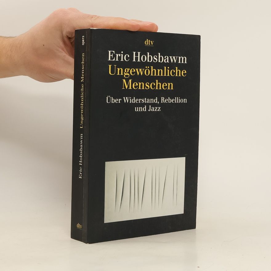 Eric Hobsbawm Ungewöhnliche Menschen