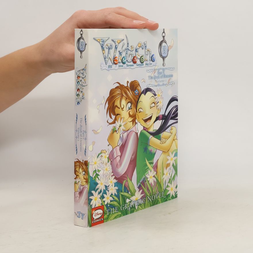 Various authors W.I.T.C.H. - Part V. The Book of Elements Volume 1