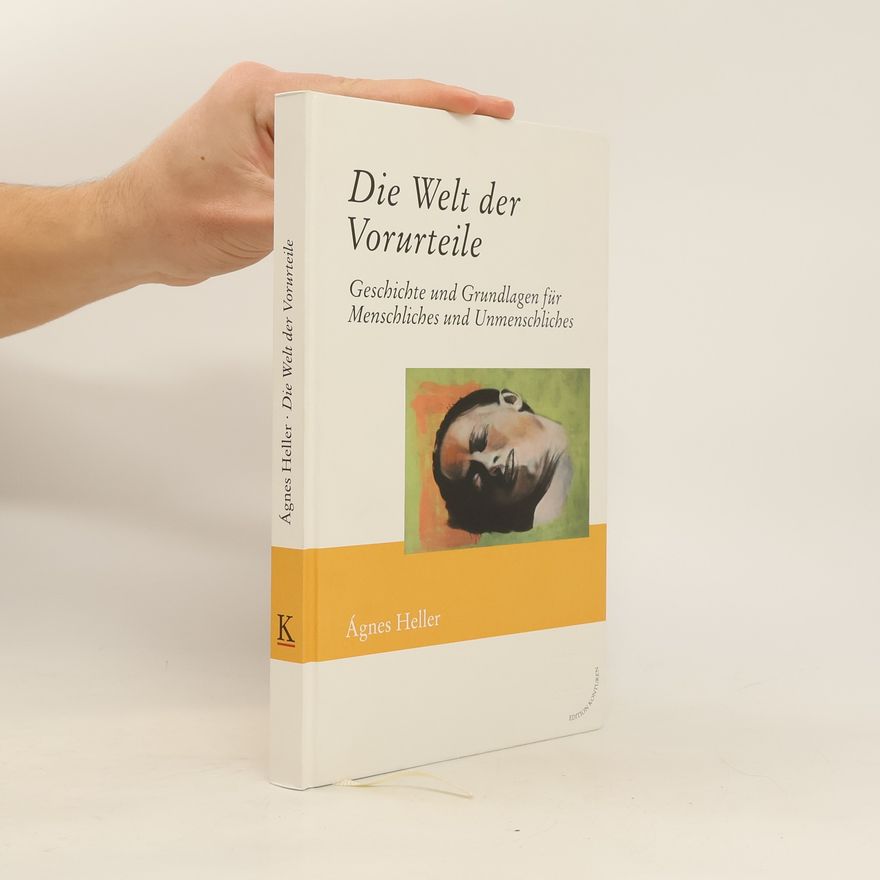 Ágnes Heller Die Welt der Vorurteile
