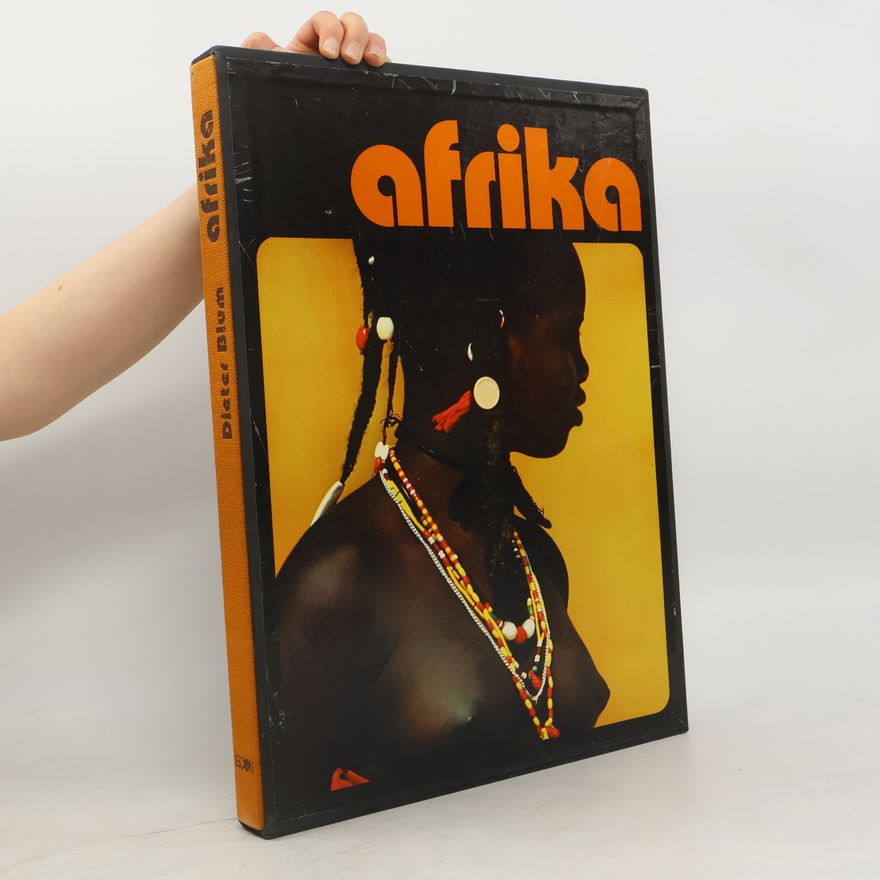 Dieter Blum Afrika. Faszination eines Kontinents