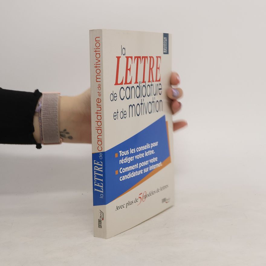 Autorenkollektiv La Lettre de candidature at de motivation