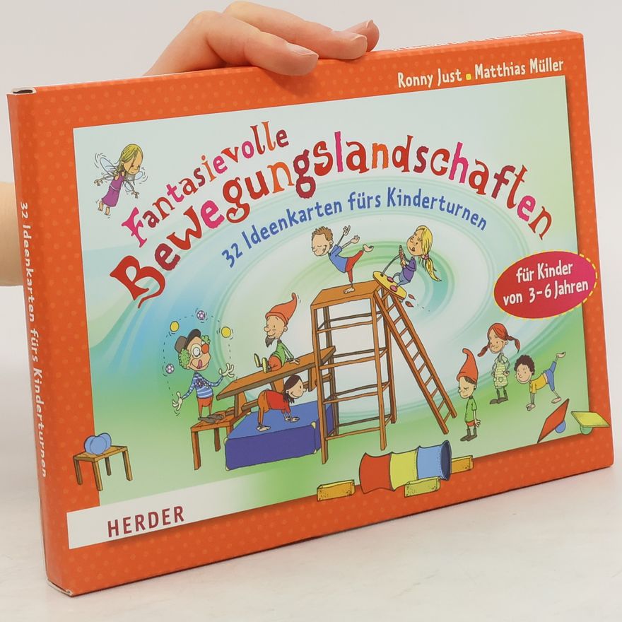 Ronny Just Fantasievolle Bewegungslandschaften