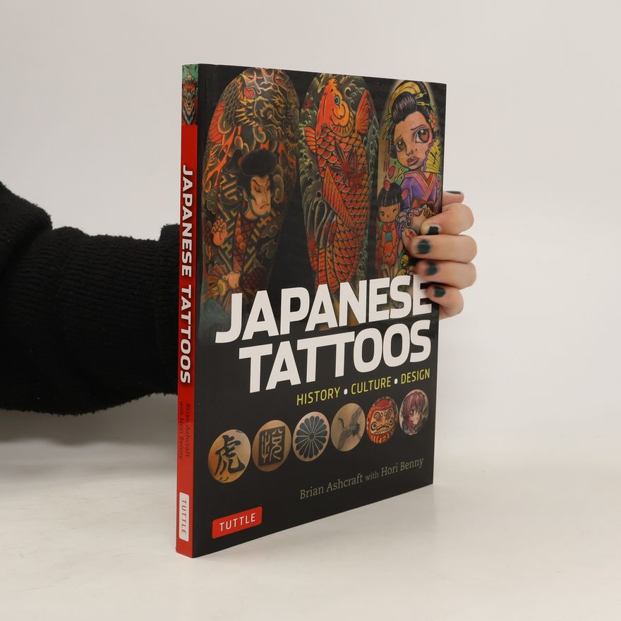 Hori Benny Japanese Tattoos. History, Culture, Design