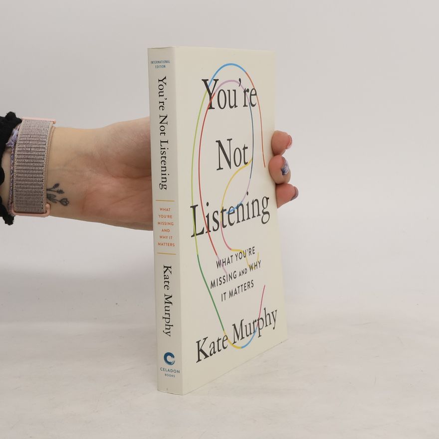 Kate Murphy You're Not Listening