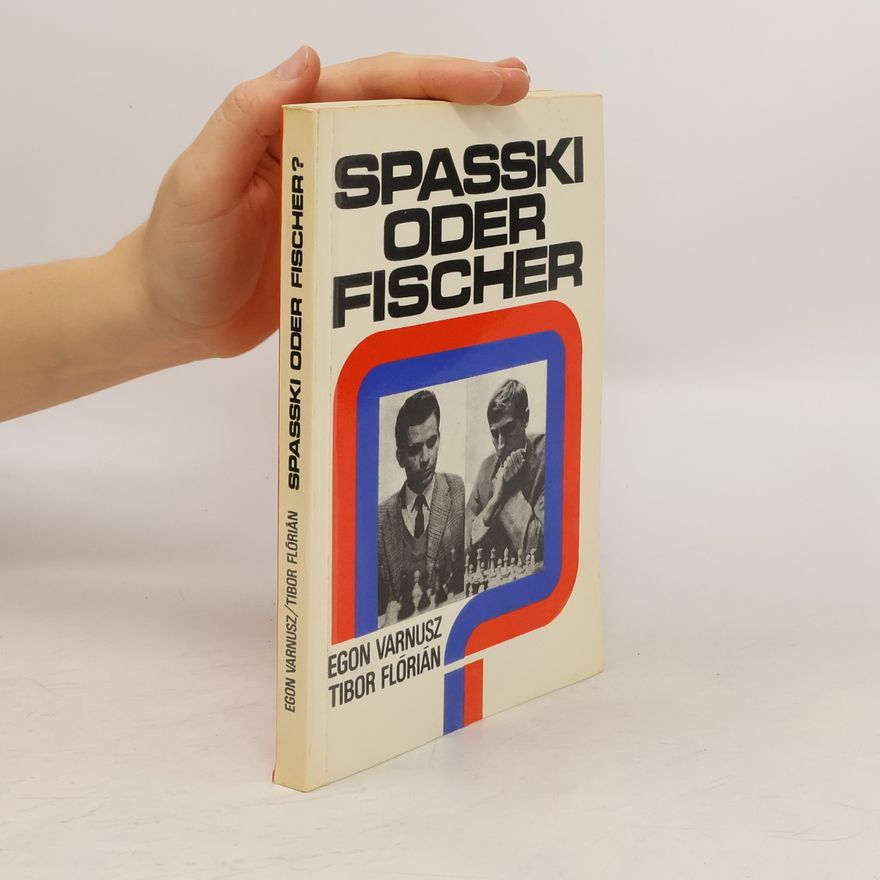 Egon Varnsuz Spasski oder Fischer
