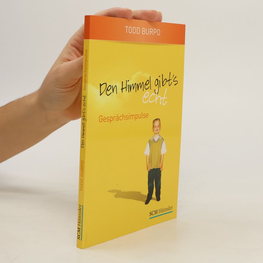 Todd Burpo Den Himmel gibt's echt - Gesprächsimpulse