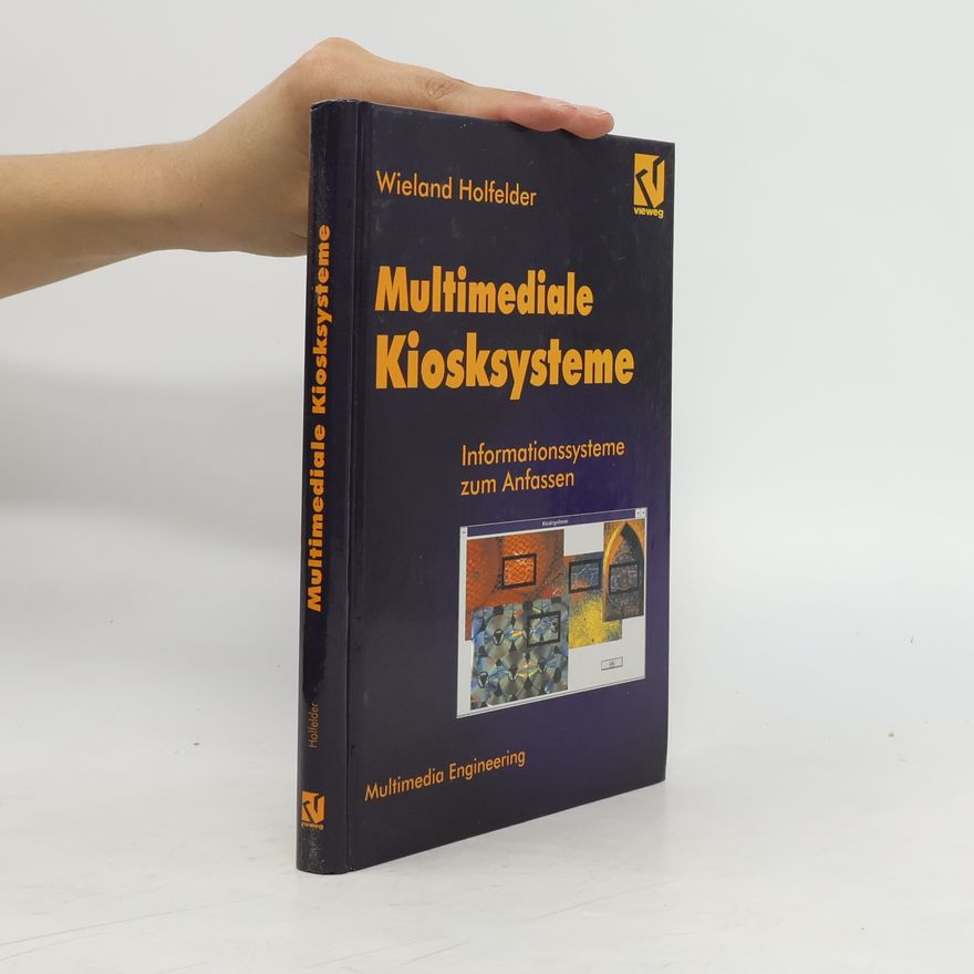 Wieland Holfelder Multimediale Kiosksysteme