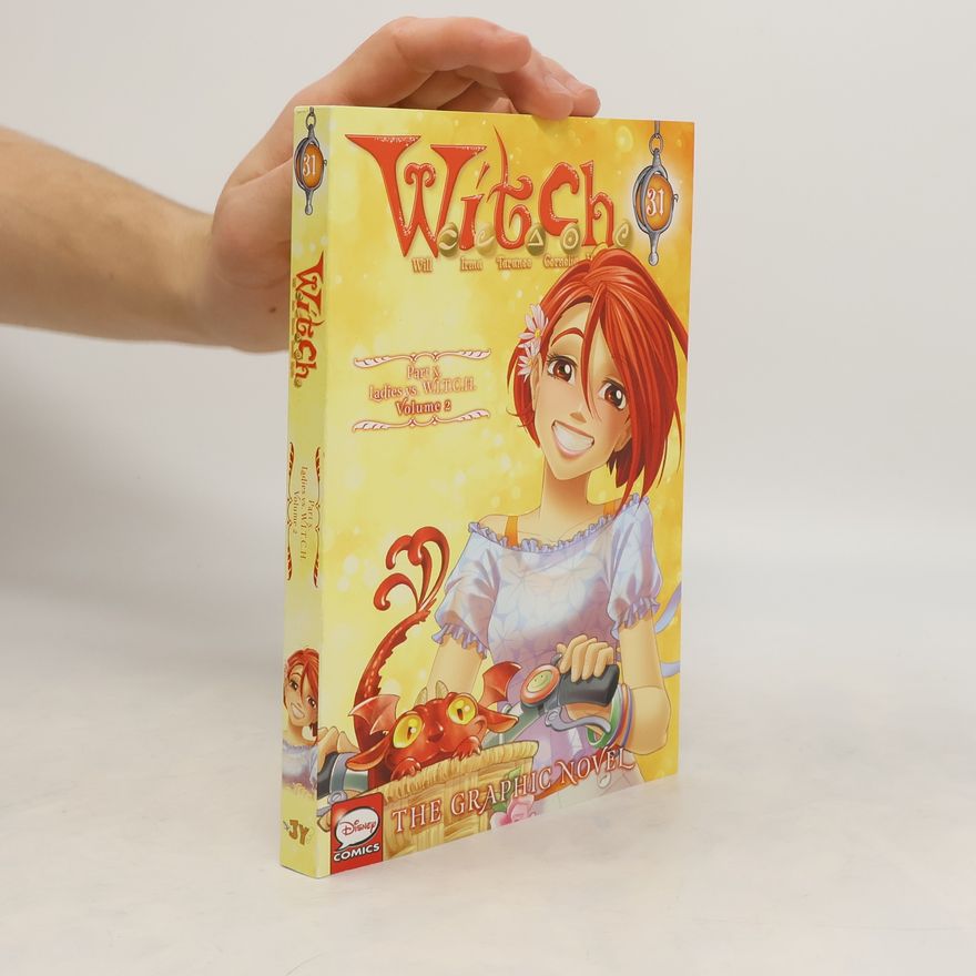 Autores varios W.I.T.C.H. Part X. Ladies vs. W.I.T.C.H., Vol. 2
