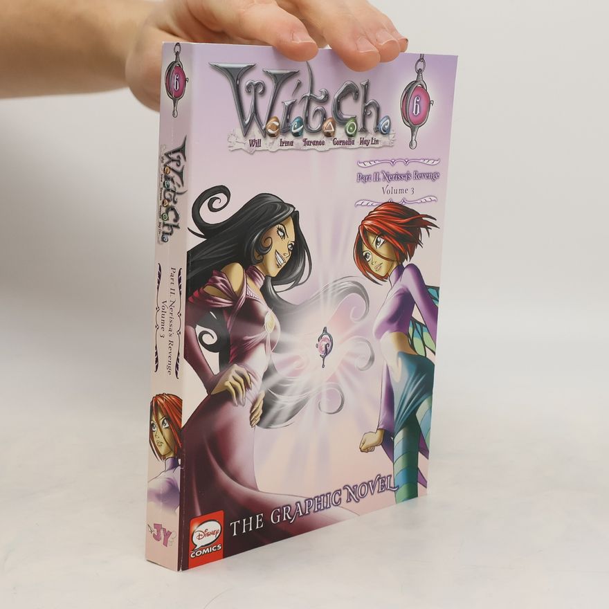 Various authors W.I.T.C.H. - Part II. Nerissa's Revenge Volume 3