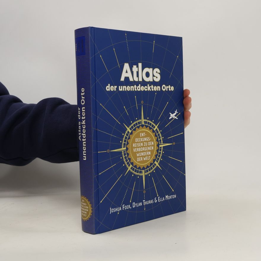 Dylan Thuras Atlas der unentdeckten Orte