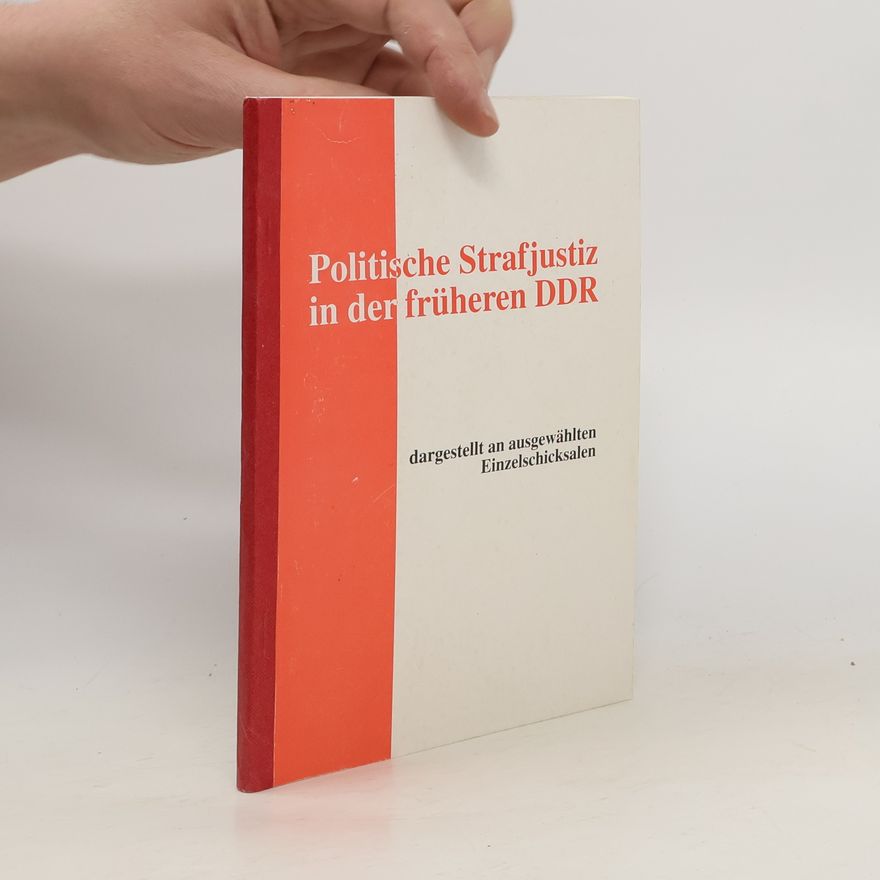 Kolektív autorov Politische Strafjustiz in der früheren DDR